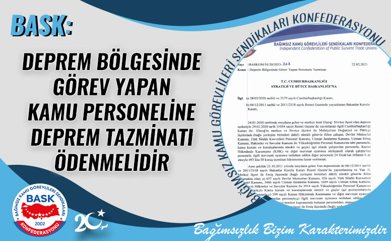 BASK: Deprem Bölgesinde Görev Yapan Kamu Personeline Deprem Tazminatı Ödenmelidir