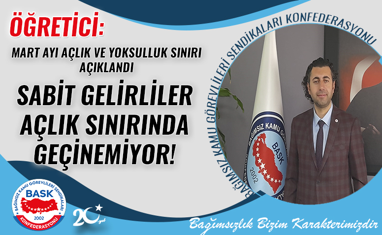 Öğretici: Mart Ayı Açlık ve Yoksulluk Sınırı Açıklandı. Sabit Gelirliler Açlık Sınırında Geçinemiyor!