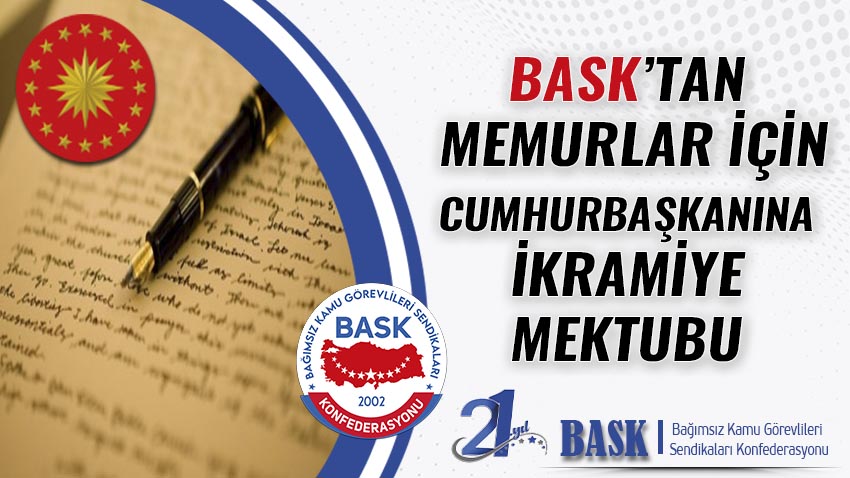 BASK’tan Memurlar İçin Cumhurbaşkanına İkramiye Mektubu