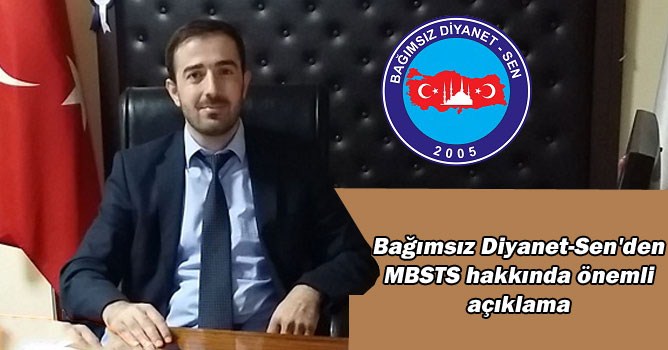 Bağımsız Diyanet-Sen'den, MBSTS hakkında önemli açıklama