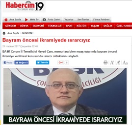Çorum İl Temsilcisi Hayati Çam: İkramiye İşçiye Var, Memura Yok