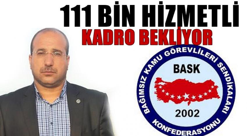 111 Bin “Hizmetli” Memur Kadrosu İstiyor.
