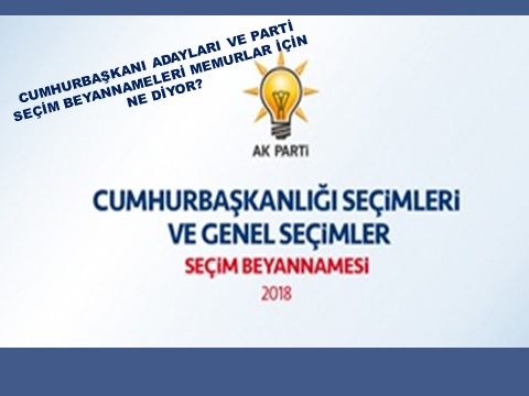 Ak Parti Seçim Beyannamesi’ni Memurlar Açısından İnceledik.