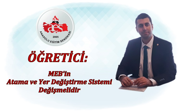 Öğretici:MEB Atama ve Yer Değiştirme Sistemi Değişmelidir