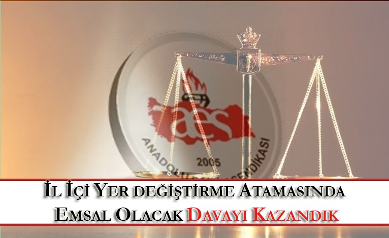 Aes:"İl İçi Yer Değiştirme Atamasında Emsal Olacak Davayı Kazandık"