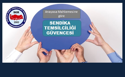 Anayasa Mahkemesinin Sendika Temsilcilerinin Güvencesine İlişkin İki Farklı Kararı