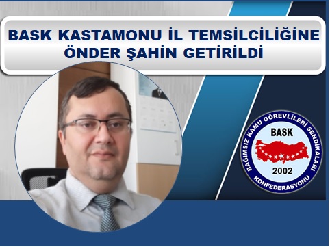 BASK Kastamonu İl Temsilciliğine Önder Şahin Getirildi.
