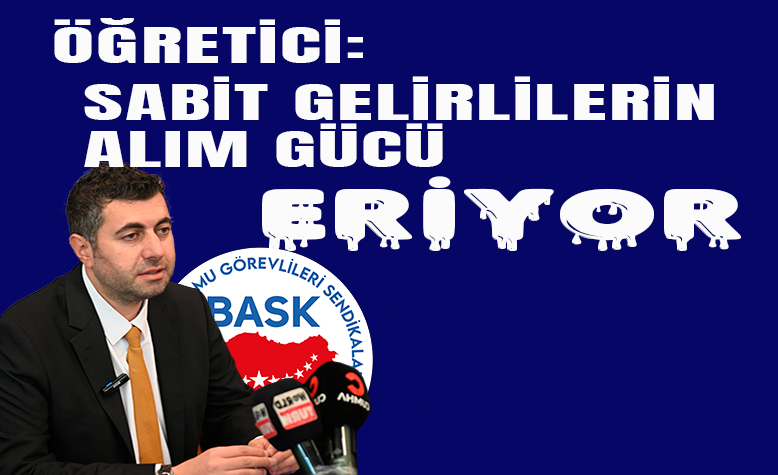 Öğretici: Sabit Gelirlilerin Alım Gücü Eriyor
