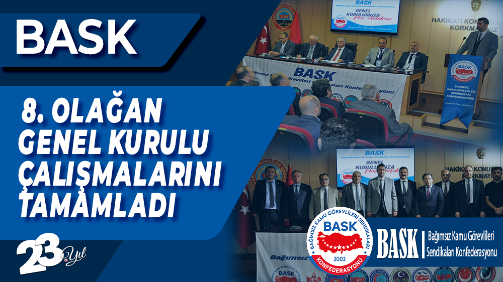 BASK 8. Olağan Genel Kurulu Çalışmalarını Tamamladı. Genel Başkanlığa Tekrardan Mehmet Alper Öğretici Seçildi