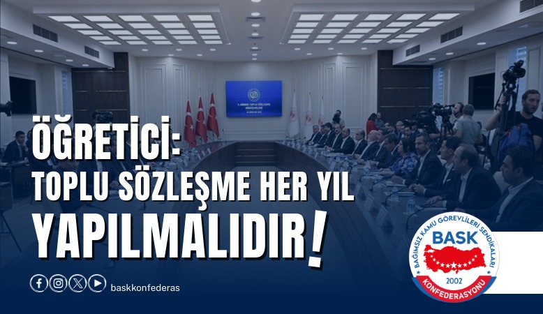 Öğretici: Toplu Sözleşme Her Yıl Yapılmalıdır