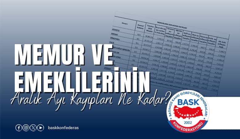 Memur ve Emeklilerinin Aralık Ayı Kayıpları ne Kadar?