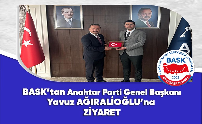 Kamu Çalışanlarının Temel Sorunları İle Taleplerimizi Anahtar Parti’ye İlettik