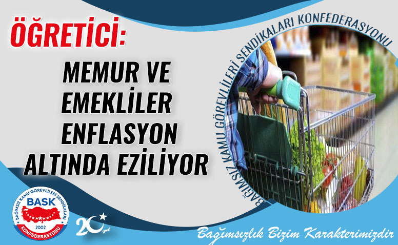 Memur ve Emekliler Enflasyon Altında Eziliyor