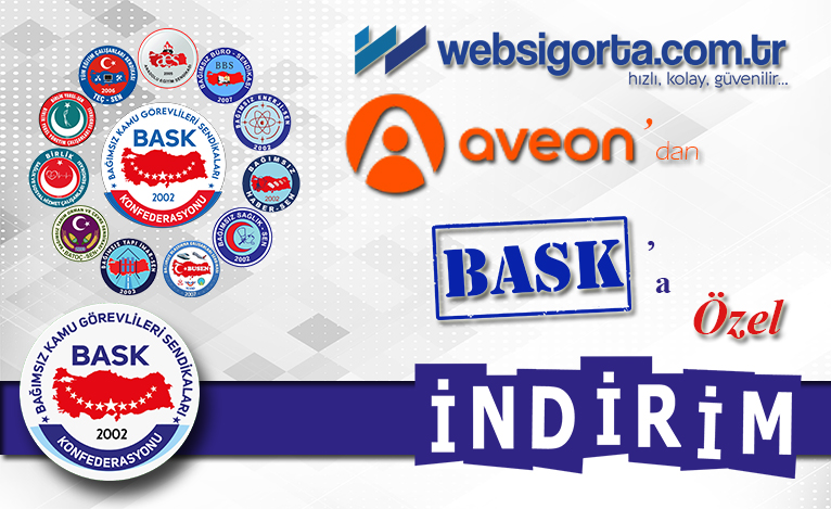 BASK’a Özel Aveon Global Sigorta İle İndirim Anlaşması Yapılmıştır