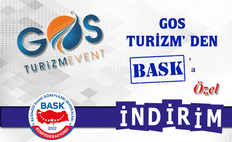 BASK’a Özel Gos Turizm İle İndirim Anlaşması Yapılmıştır