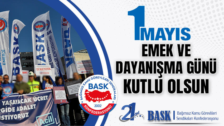 1 Mayıs Emek ve Dayanışma Günü Kutlu Olsun