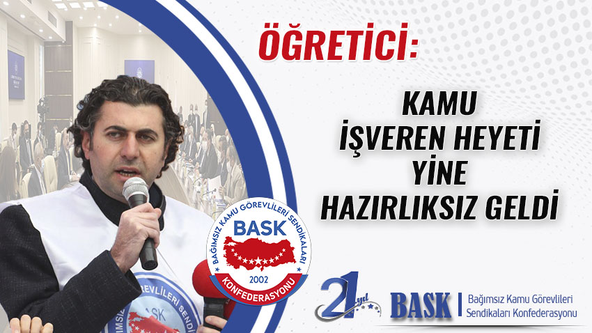Öğretici: Kamu İşveren Heyeti Yine Hazırlıksız Geldi