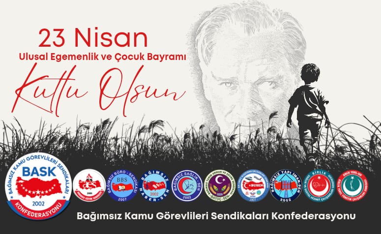 23 Nisan Ulusal Egemenlik ve Çocuk Bayramımız Kutlu Olsun