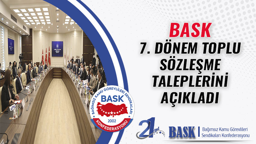 BASK 7. Dönem Toplu Sözleşme Taleplerini Açıkladı