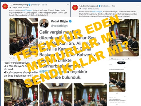 “Teşekkür (!) Edenler Memurlar Mı, Sendikalar Mı, Konfederasyonlar Mı?