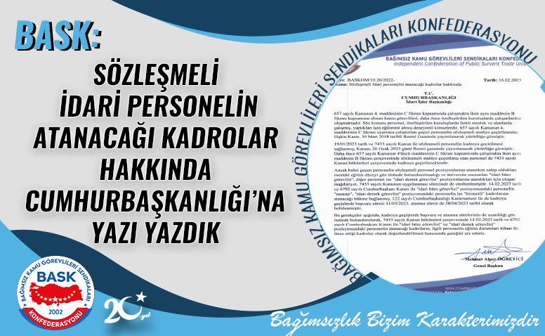 BASK: Sözleşmeli İdari Personelin Atanacağı Kadrolar Hakkında Cumhurbaşkanlığı’na Yazı Yazdık