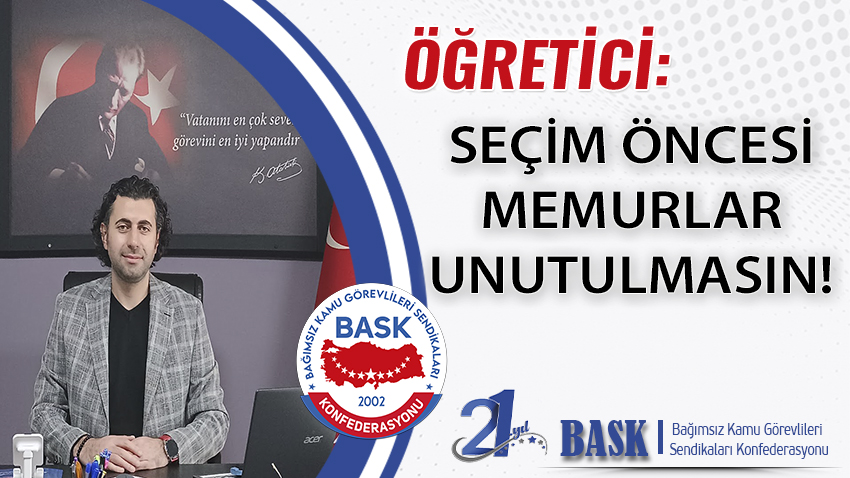 Seçim Öncesi Memurlar Unutulmasın!
