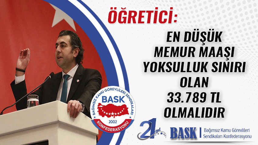 Öğretici:en Düşük Memur Maaşı Yoksulluk Sınırı Olan 33.789 TL Olmalıdır