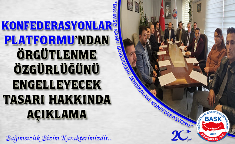 Konfederasyonlar Platformu'ndan Örgütlenme Özgürlüğünü Engelleyecek Tasarı Hakkında Açıklama