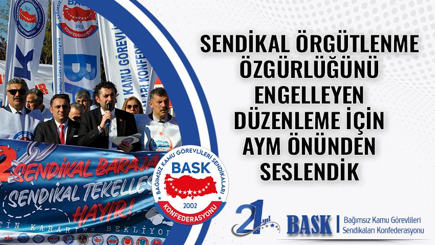 Sendikal Örgütlenme Özgürlüğünü Engelleyen Düzenleme İçin Aym Önünden Seslendik