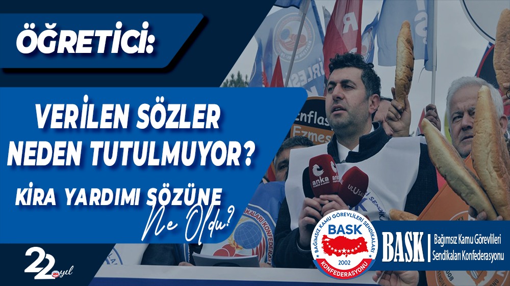 Öğretici: Verilen Sözler Neden Tutulmuyor? Kira Yardımı Sözüne ne Oldu?