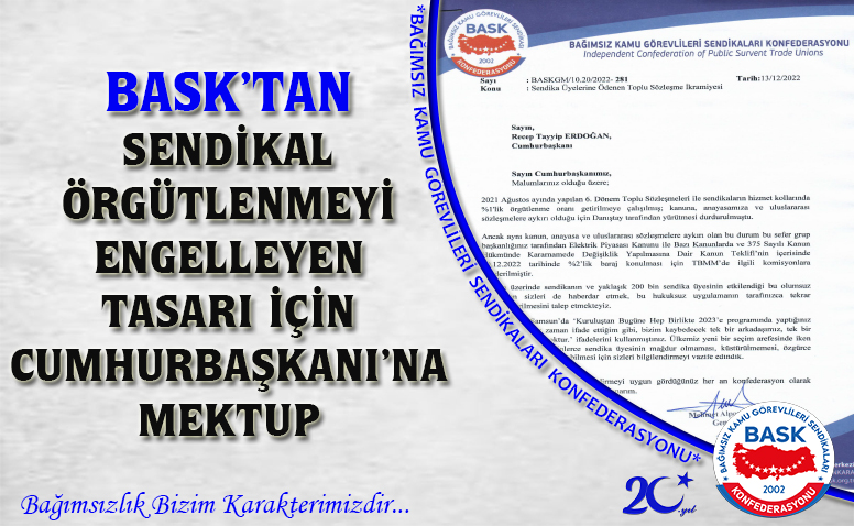 BASK’tan Sendikal Örgütlenmeyi Engelleyen Tasarı İçin Cumhurbaşkanı’na Mektup